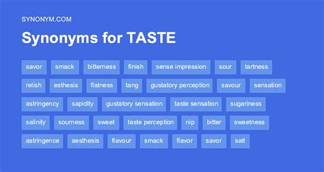 Find more similar words at wordhippo. . Taste synonyms